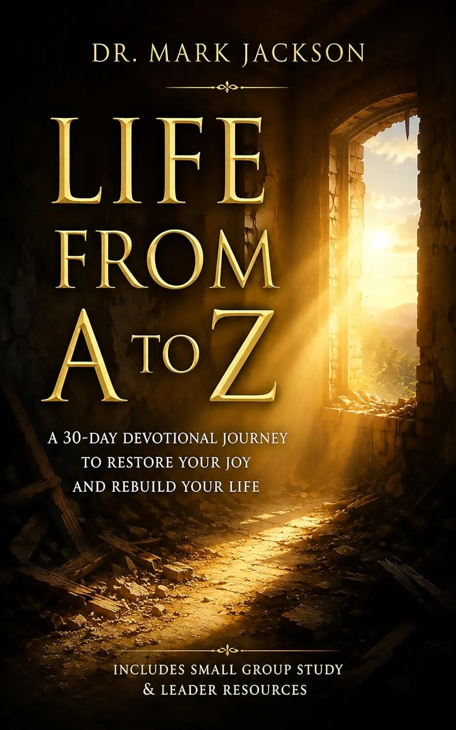 Cover of Life From A to Z — A 30-Day Devotional Journey by Dr. Mark S. Jackson